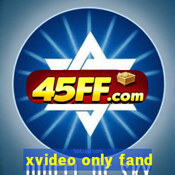 xvideo only fand